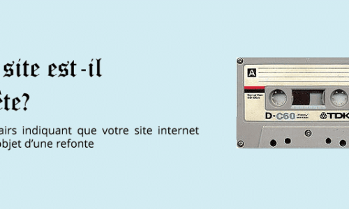 Refonte de votre site ? 5 signes clairs d’obsolescence